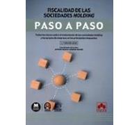 Fiscalidad de las sociedades holding. Paso a paso 2.ª edición