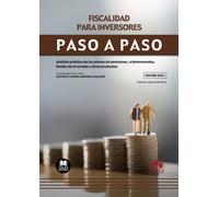 Fiscalidad Para Inversores. Paso A Paso.análisis Práctico De Los Plane