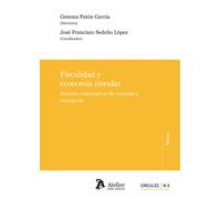 FISCALIDAD Y ECONOMIA CIRCULAR | Gemma Paton Garcia, Jose Francisco SerdeÑ