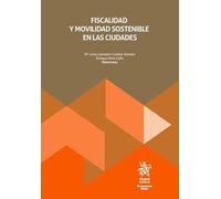 Fiscalidad y movilidad sostenible en las ciudades (Monografías Maior)