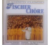 Fischer Chöre - Die schönsten Volksweisen