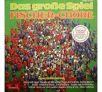 Fischer- Chöre - Fischer-Chöre: Das Große Spiel [LP]