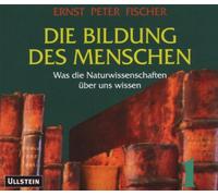 Fischer,Ernst-Peter - Die Bildung des Menschen,Teil 1+2 [Import]