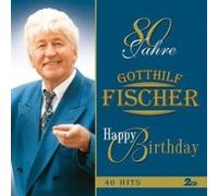 Fischer, Gotthilf - 80 Jahre:Happy Birthday