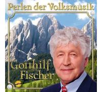Fischer, Gotthilf - Perlen Der.. -Remast-