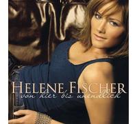 Fischer,Helene - Von Hier Bis Unendlich (Inkl. Friesenhitmedley)