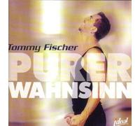 Fischer,Tommy - Purer Wahnsinn [Import]