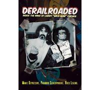 Derailroaded: Inside the Mind of Larry "Wild Man" Fischer [USA] [DVD]