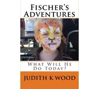 Fischer's Adventures: What Will He Do Today?