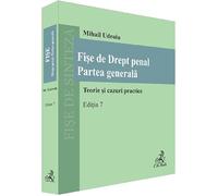 Fise de Drept penal. Partea generala Ed.7 - Mihail Udroiu, Sinteze si grile, Editie in limba romana