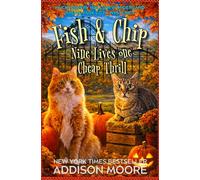 Fish and Chip: Nine Lives, One Cheap Thrill: 3 (Huckleberry Hollow Wonderland Theme Park Cozy Mysteries)