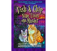 Fish and Chip: Nine Lives One Murder (Huckleberry Hollow Wonderland Theme Park Cozy Mysteries)