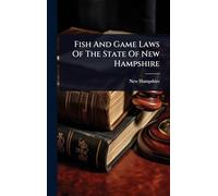 Fish And Game Laws Of The State Of New Hampshire