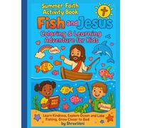 Fish and Jesus: A Summer Faith Coloring Adventure for Kids: Learn Kindness, Explore Ocean & Lake Life, and Grow Closer to God Through Fun Christian Activities