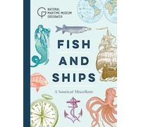 Fish and Ships: A Nautical Miscellany