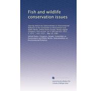 Fish and wildlife conservation issues: Hearing before the Subcommittee on Environmental Pollution of the Committee on Environment and Public Works, ... ... S. 1271 ... H.R. 1723 ... May 19, 1983