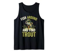 Fish Around and Find Trout, Funny Fishing Cool Angler Humor Camiseta sin Mangas