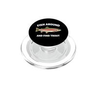 Fish Around and Find Trout Funny Fishing Fishermen PopSockets PopGrip para MagSafe