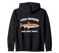 Fish Around and Find Trout Funny Fishing Fishermen Sudadera con Capucha