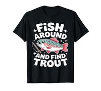 Fish Around and Find Trout Kawaii Fishing Camiseta