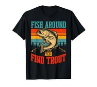 Fish Around and Find Trout Vintage Fishing Camiseta