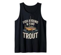 Fish Around and Find Trout - Vintage Fishing Meme Humor Camiseta sin Mangas