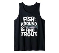 Fish Around and Find Trout - Vintage Fishing Meme Humor Camiseta sin Mangas