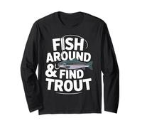 Fish Around and Find Trout - Vintage Fishing Meme Humor Manga Larga