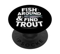 Fish Around and Find Trout - Vintage Fishing Meme Humor PopSockets PopGrip Adhesivo