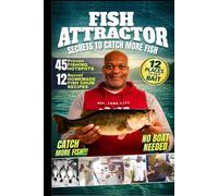 Fish Attractor: Secrets to Catch More Fish