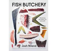 Fish Butchery: Mastering The Catch, Cut And Craft, versión en inglés