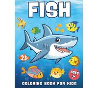 Fish Coloring Book for Kids Ages 3+: Fun and educational color with cute fish, sharks, and ocean creatures for Children