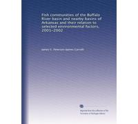 Fish communities of the Buffalo River basin and nearby basins of Arkansas and their relation to selected environmental factors, 2001-2002