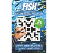 FISH: Crossword Puzzles: Crossword Puzzles with Easy to Read Fun Fish, Fishing and Marine Animals for Adults 2026 | 6x9 inches, 121 Pages | 50 ... Gift for Vacation, Holidays, and Free time