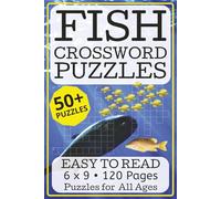Fish Crossword Puzzles: Fish-themed crossword puzzle book for adults, 6x9", 50+ puzzles, 120 pages, large print with solutions-great gift for fishing ... and fans of aquatic trivia and relaxation.