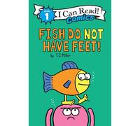 Fish Do Not Have Feet!: Fish Do Not Have Feet: 27 (I Can Read Comics , Level 1)