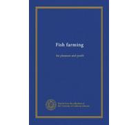 Fish farming: for pleasure and profit