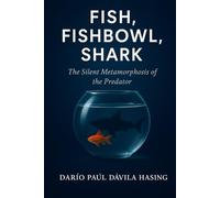 Fish, Fishbowl, Shark "The Silent Metamorphosis of the Predator"