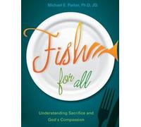 Fish for All: Understanding Sacrifice and God's Compassion