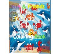 Fish & Friends Coloring Book: Fun Illustrations for Your Young Happy Kids