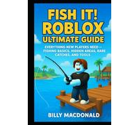 Fish It! Roblox Ultimate Guide: Everything New Players Need- Fishing Basics, Hidden Areas, Rare Catches, and Tools (ultimate roblox guide)