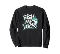Fish Me Luck - Divertido Ambiente de Pesca de Pescador Sudadera