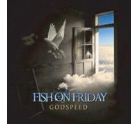 FISH ON FRIDAY - Godspeed