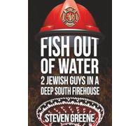 Fish Out of Water - 2 Jewish Guys in a Deep South Firehouse!