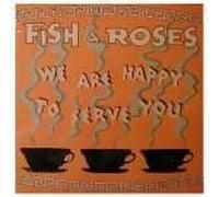 Fish & Roses - We Are Happy To Serve You