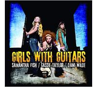 Samantha Fish, Cassie Taylor, Dani Wilde – Girls With Guitars – CD
