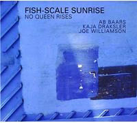 Fish-Scale Sunrise - No Queen Rises