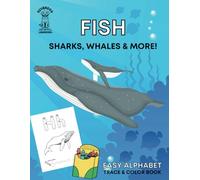 Fish, Sharks, Whales & More!: Easy Alphabet Trace & Color Book (Riverdog Learning: Easy Alphabet Trace & Color Book)