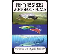 Fish Species Word Search Puzzle Book: Puzzles Featuring Freshwater, Saltwater, and Aquarium Fish.