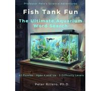 Fish Tank Fun: The Ultimate Aquarium Word Search (Professor Pete's Science Adventures)